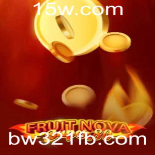 Explorando o Vibrante Mundo de FruitNovaSuper80 com a Chave para o Sucesso: bw321